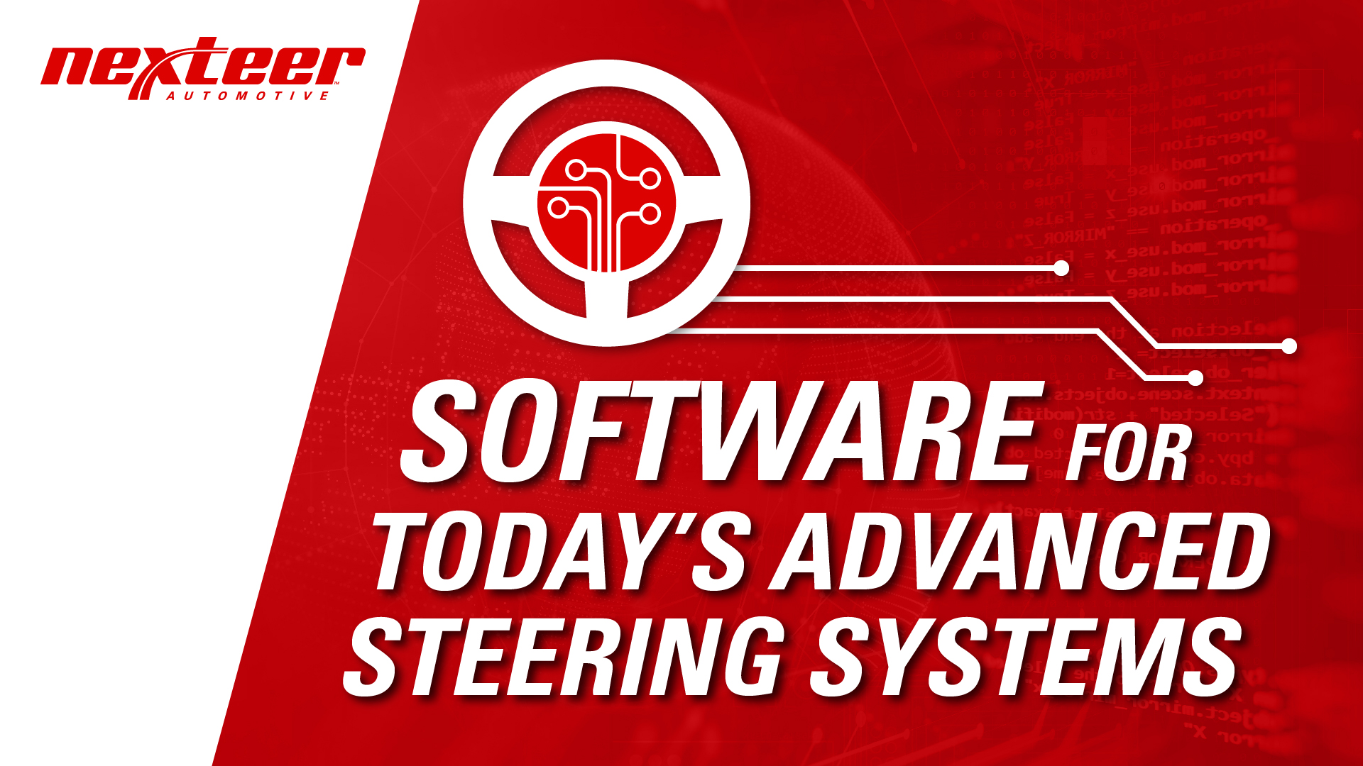 Software for Today’s Advanced Steering Systems - Nexteer